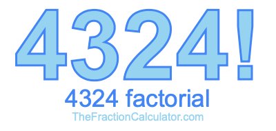 4324 Factorial
