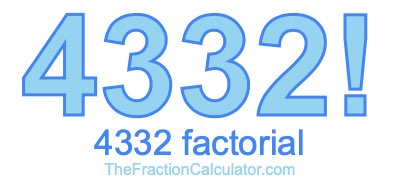 Factorial of 4332 4332 Factorial