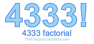 Factorial of 4333 4333 Factorial