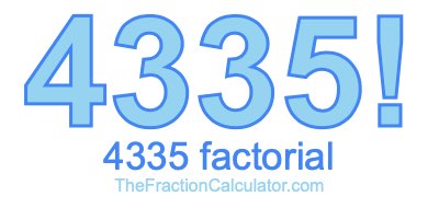 Factorial of 4335 4335 Factorial