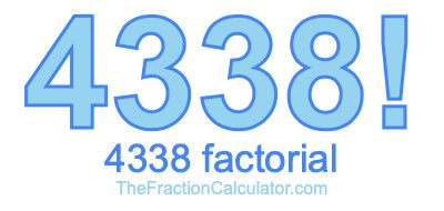 4338 Factorial