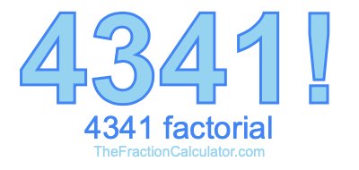 4341 Factorial