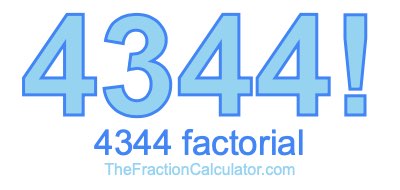 4344 Factorial