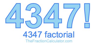 4347 Factorial