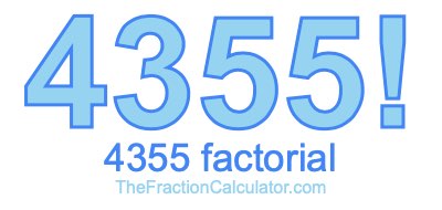 4355 Factorial