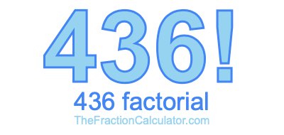 Factorial of 436 436 Factorial