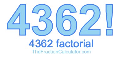 4362 Factorial