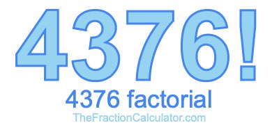 Factorial of 4376 4376 Factorial