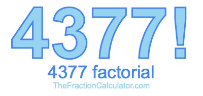 Factorial of 4377 4377 Factorial