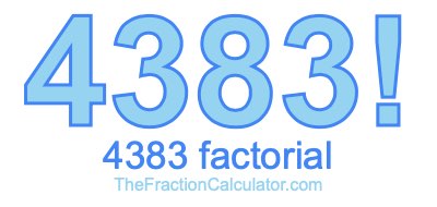 4383 Factorial
