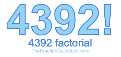 4392 Factorial