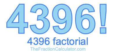 4396 Factorial