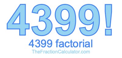 4399 Factorial