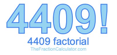 4409 Factorial