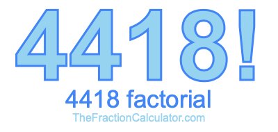 4418 Factorial