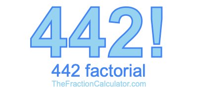 Factorial of 442 442 Factorial