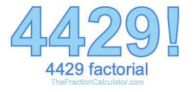4429 Factorial