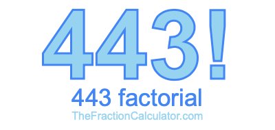 Factorial of 443 443 Factorial