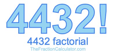 4432 Factorial