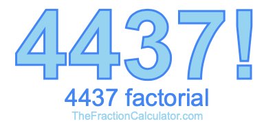 4437 Factorial