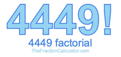 Factorial of 4449 4449 Factorial