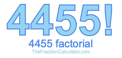 4455 Factorial