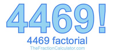 4469 Factorial