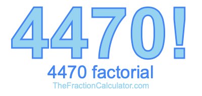 4470 Factorial