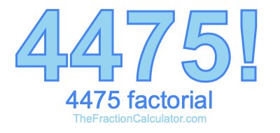 4475 Factorial