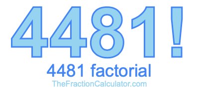 4481 Factorial