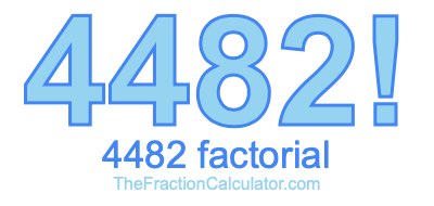 Factorial of 4482 4482 Factorial