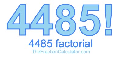 4485 Factorial