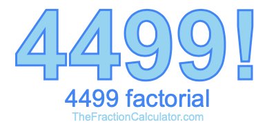 4499 Factorial