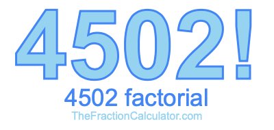4502 Factorial