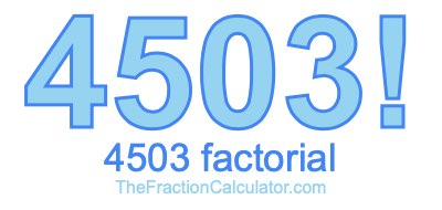 Factorial of 4503 4503 Factorial