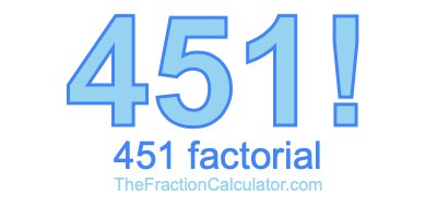 Factorial of 451 451 Factorial