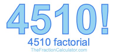 4510 Factorial