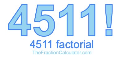 Factorial of 4511 4511 Factorial