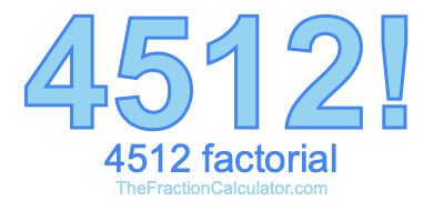 4512 Factorial