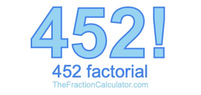 Factorial of 452 452 Factorial