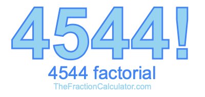 4544 Factorial