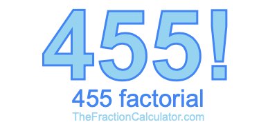 Factorial of 455 455 Factorial