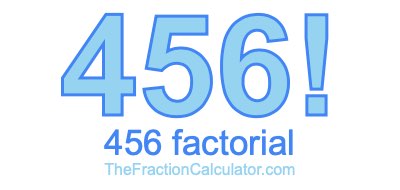 Factorial of 456 456 Factorial