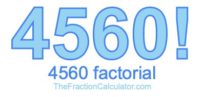 4560 Factorial