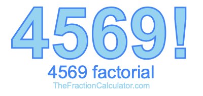 4569 Factorial