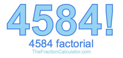 4584 Factorial