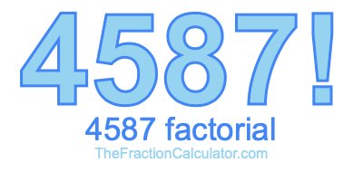 4587 Factorial