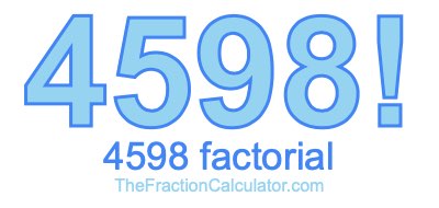 4598 Factorial