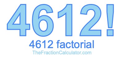 4612 Factorial