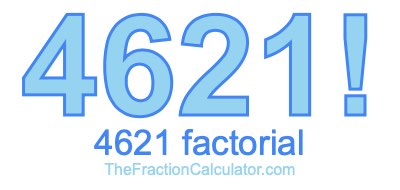 4621 Factorial